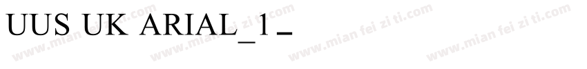 UUS UK ARIAL_1字体转换